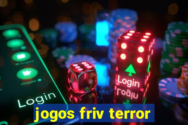 jogos friv terror